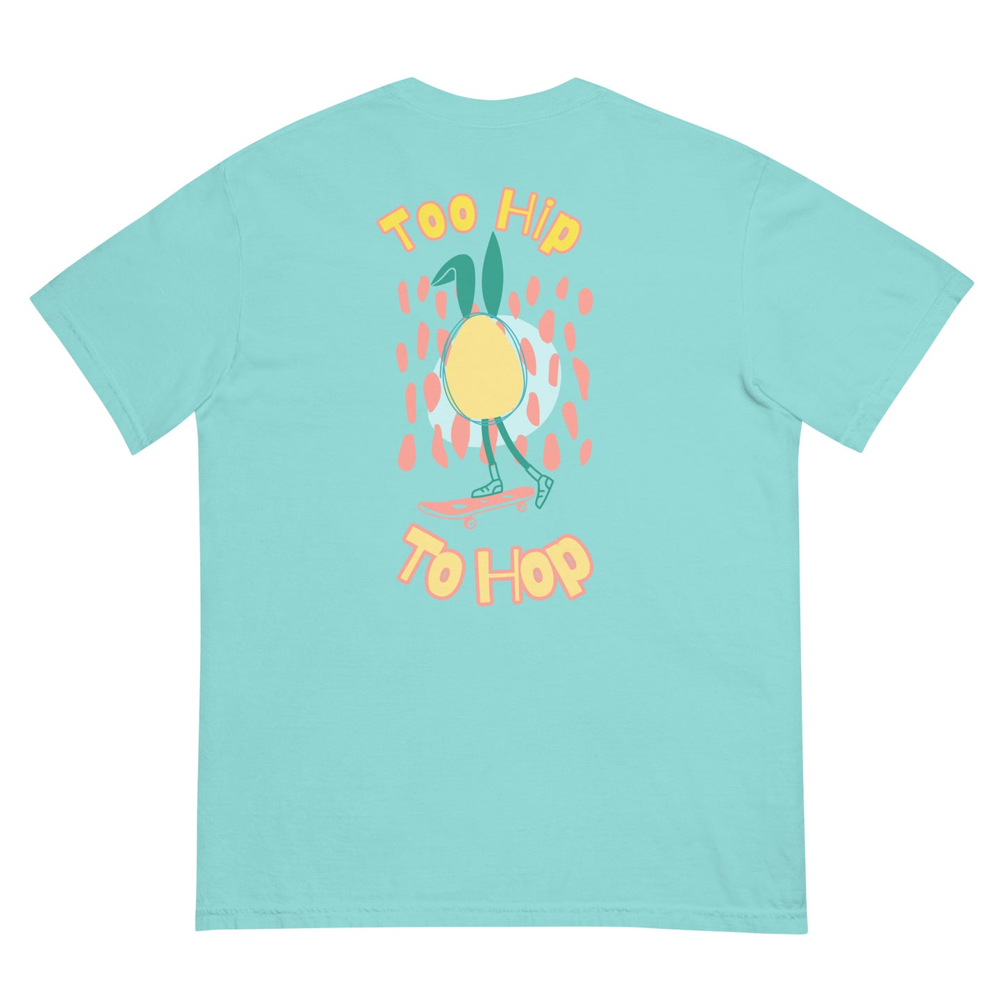 Too Hip To Hop Adult Unisex Comfort Color Tee