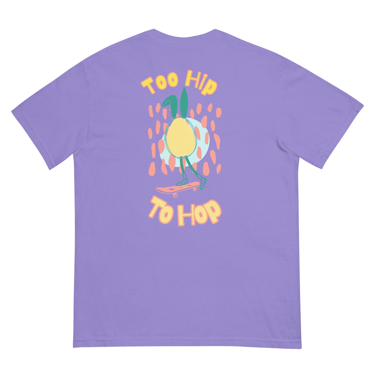 Too Hip To Hop Adult Unisex Comfort Color Tee